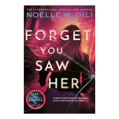 Forget You Saw Her