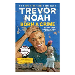 Born a Crime: Stories from a South African Childhood