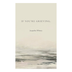 If You're Grieving