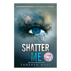 SHATTER ME
