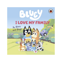 Bluey: I Love My Family