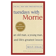 Tuesdays with Morrie