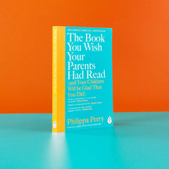 The Book You Wish Your Parents Had Read (and Your Children Will Be Glad That You Did): THE #1 SUNDAY TIMES BESTSELLER