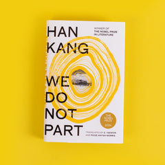 We Do Not Part: The instant New York Times bestseller and winner of the 2024 Nobel Prize in Literature