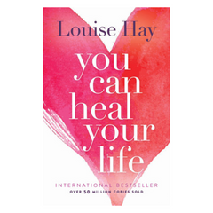 You Can Heal Your Life