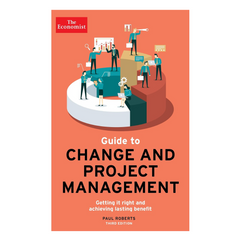 The Economist Guide To Change And Project Management