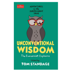 Unconventional Wisdom: Adventures in the Surprisingly True