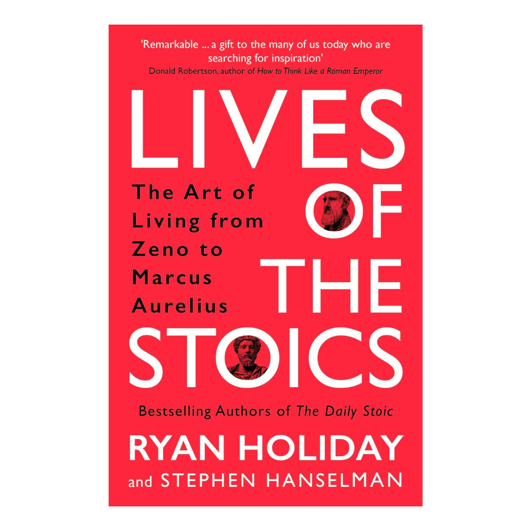 Lives of the Stoics: The Art of Living from Zeno to Marcus Aurelius - The English Bookshop Kuwait