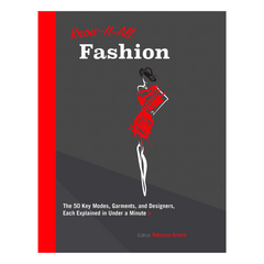Know It All Fashion: The 50 Key Modes, Garments, and Designers, Each Explained in Under a Minute (Know It All, 10) - The English Bookshop Kuwait