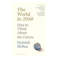 The World in 2050: How to Think About the Future - The English Bookshop Kuwait