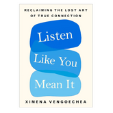 Listen Like You Mean It: Reclaiming the Lost Art of True Connection - The English Bookshop