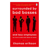 Surrounded by Bad Bosses and Lazy Employees: or, How to Deal with Idiots at Work - The English Bookshop