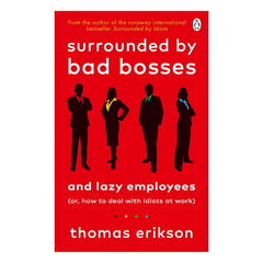 Surrounded by Bad Bosses and Lazy Employees: or, How to Deal with Idiots at Work - The English Bookshop