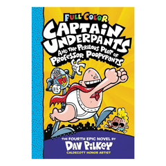 Captain Underpants and the Perilous Plot of Professor Poopypants: Color Edition (Captain Underpants #4) - The English Bookshop