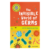 Very Short Introductions for Curious Young Minds: The Invisible World of Germs