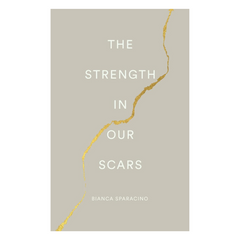 The Strength in Our Scars