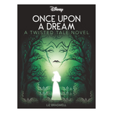 Disney Princess Sleeping Beauty: Once Upon a Dream (Twisted Tales)