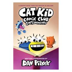 Cat Kid Comic Club: Influencers: A Graphic Novel (Cat Kid Comic Club #5): From the Creator of Dog Man