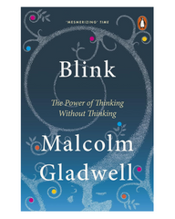 Blink: The Power of Thinking Without Thinking