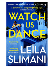 Watch Us Dance: The vibrant new novel from the bestselling author of Lullaby