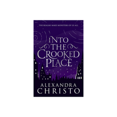 Into the Crooked Place