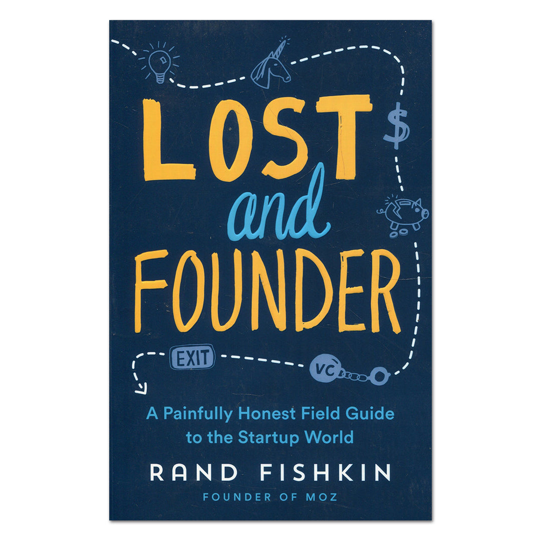 Lost and Founder: A Painfully Honest Field - Rand Fishkin - The English Bookshop