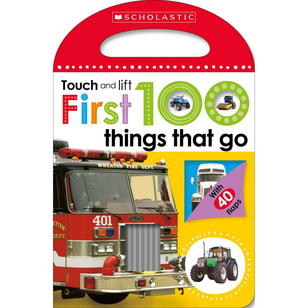 First 100 Things That Go (Scholastic Early Learners: Touch and Lift) - The English Bookshop