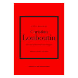 Little Book of Christian Louboutin: The Story of the Iconic Shoe Designer - The English Bookshop Kuwait