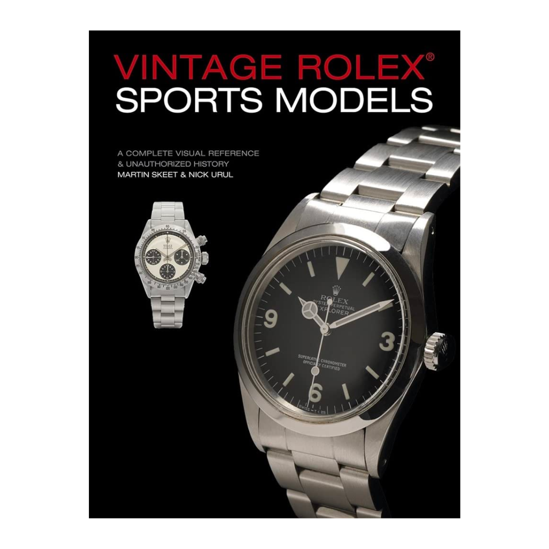Vintage Rolex Sports Models, 4th Edition: A Complete Visual Reference & Unauthorized History - The English Bookshop Kuwait