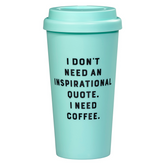 Travel Mug - I Don't Need - The English Bookshop