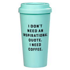 Travel Mug - I Don't Need - The English Bookshop