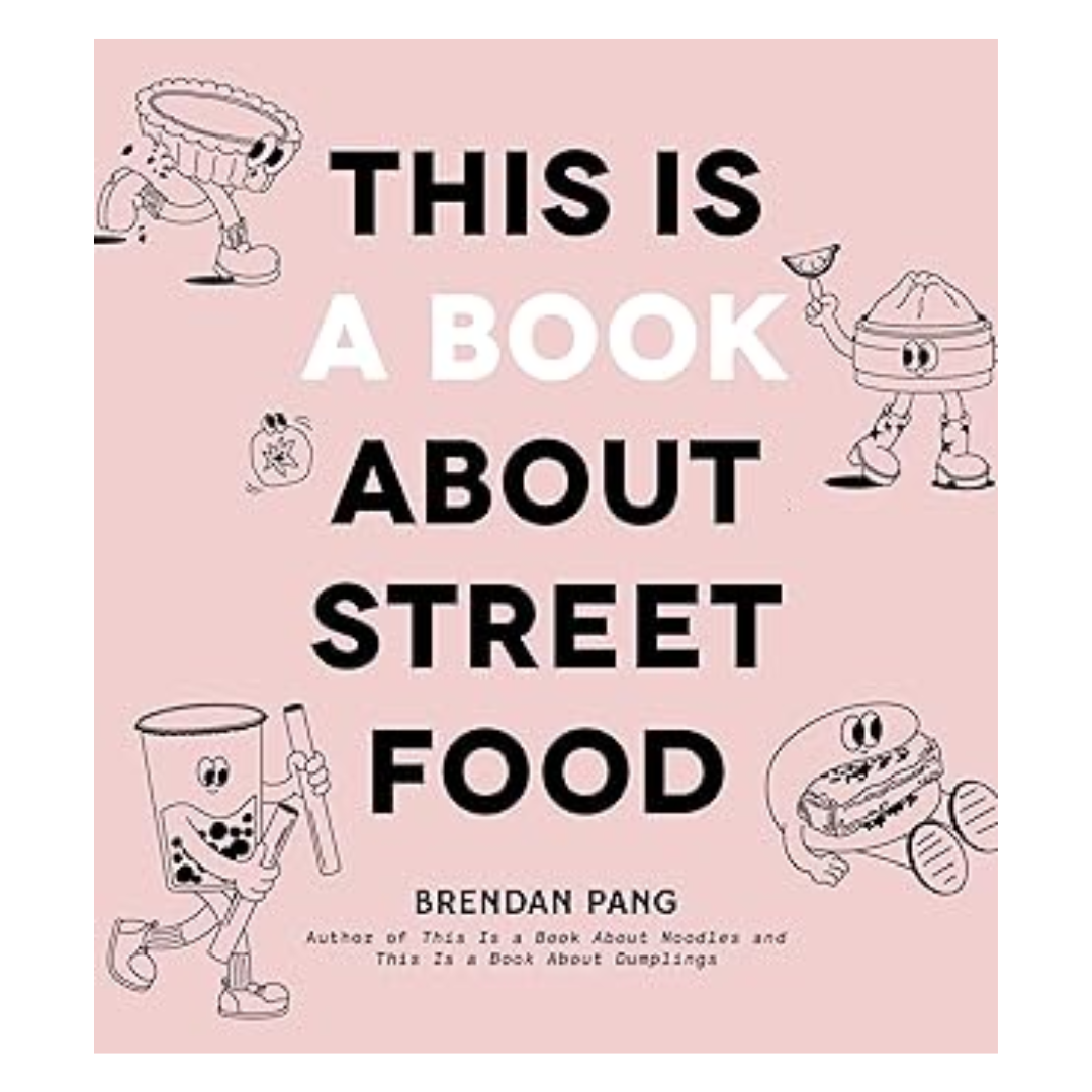 This Is a Book About Street Food