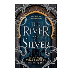 RIVER OF SILVER_DAEVABAD T4