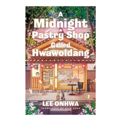 A Midnight Pastry Shop Called Hwawoldang
