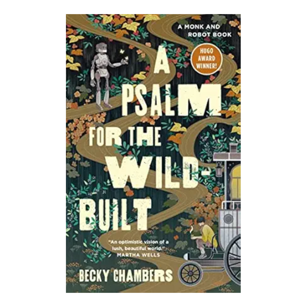 A Psalm for the Wild-Built