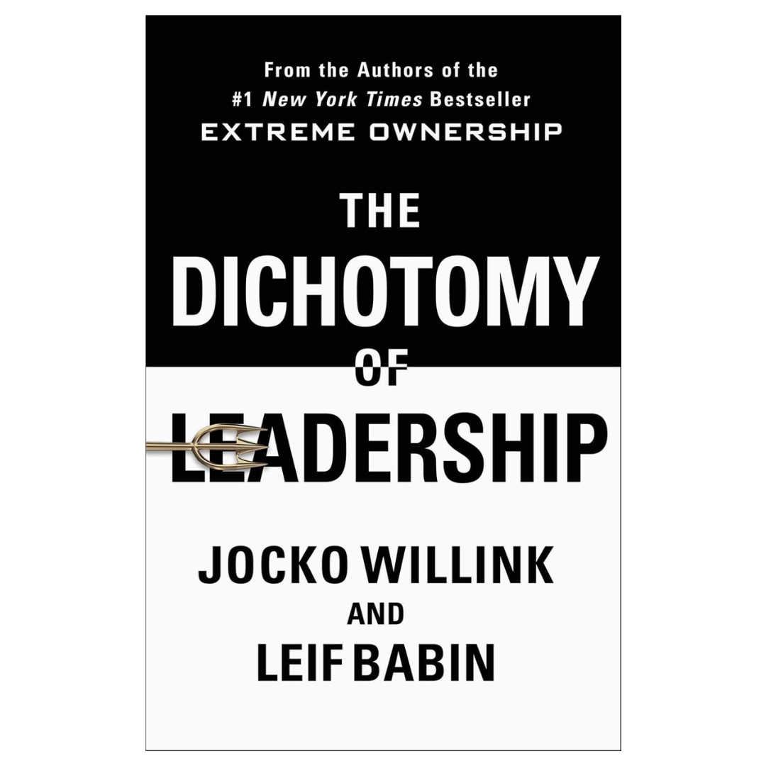 The Dichotomy of Leadership