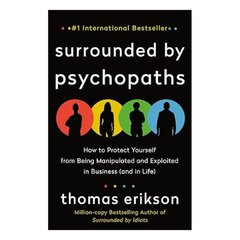 Surrounded by Psychopaths