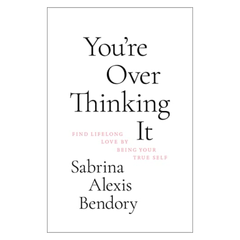 You’re Overthinking It