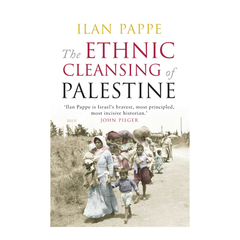 The Ethnic Cleansing of Palestine