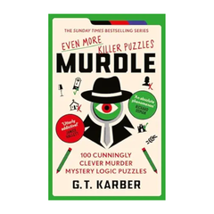 Murdle: Even More Killer Puzzles: The Sunday Times Bestselling Series