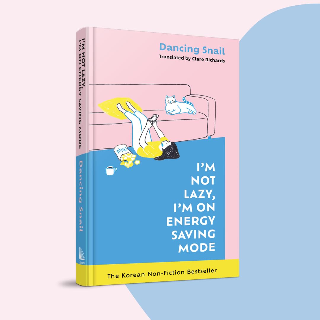 I'm Not Lazy, I'm on Energy Saving Mode: The Korean Non-Fiction Bestseller