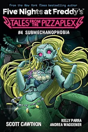Five Nights at Freddy's: Submechanophobia (Tales From the Pizzaplex 4)