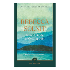 A Field Guide To Getting Lost (Canons)