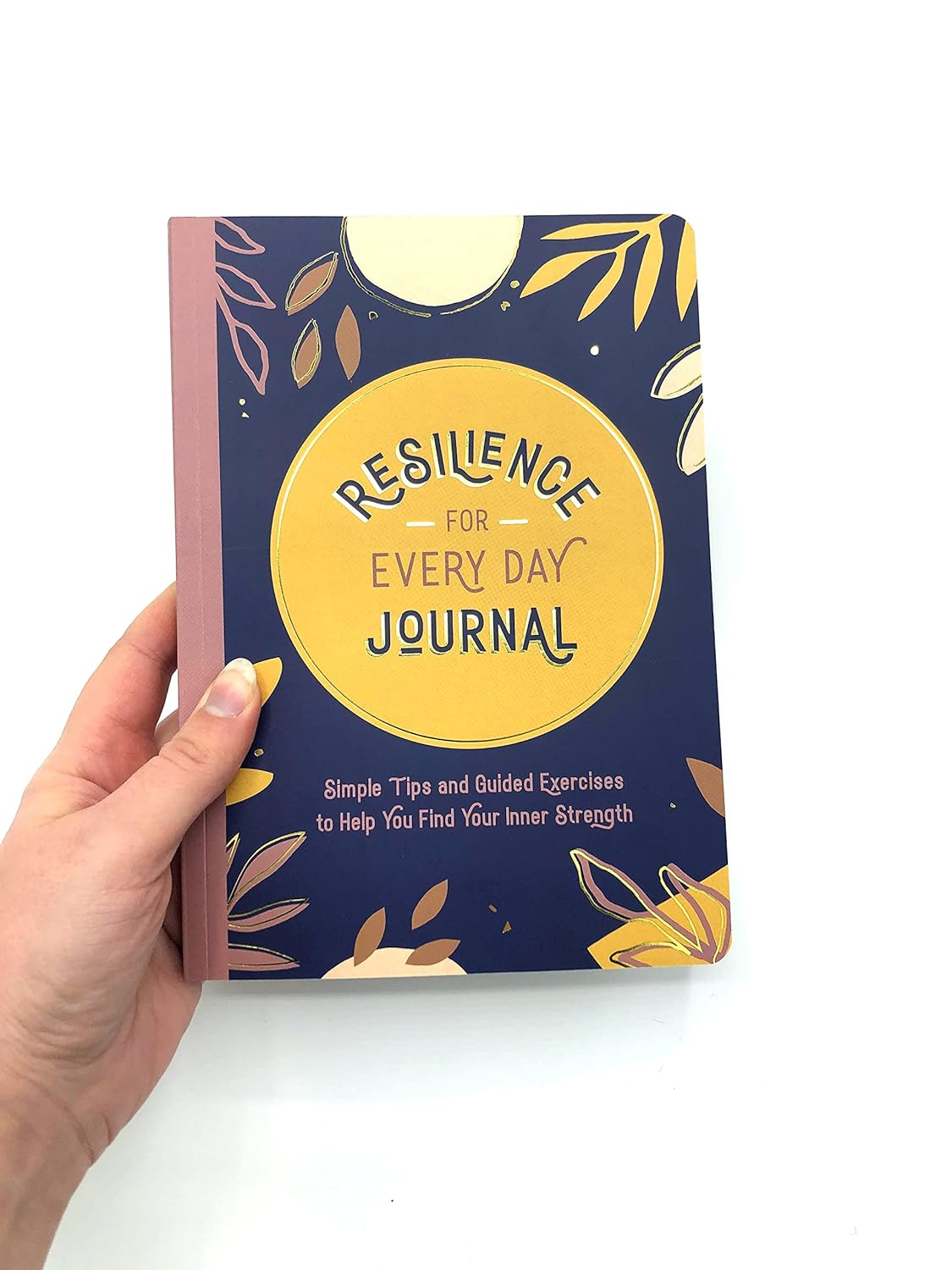 Resilience for Every Day Journal: Simple Tips and Guided Exercises to Help You Find Your Inner Strength - The English Bookshop