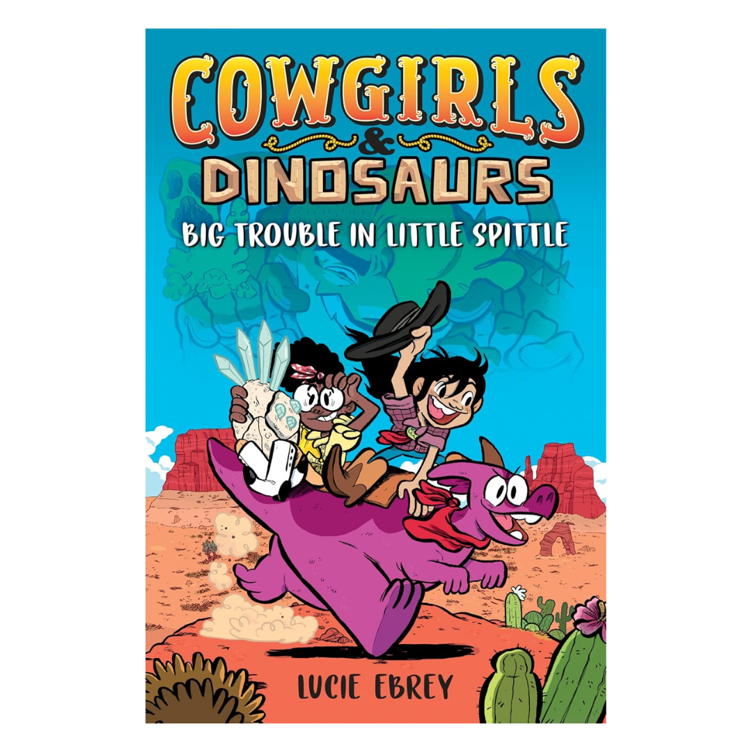COWGIRLS AND DINOSAURS