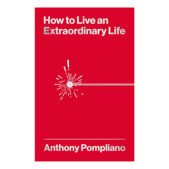How To Live An Extraordinary Life