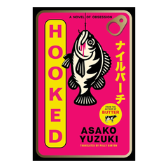 Hooked: A Novel of Obsession