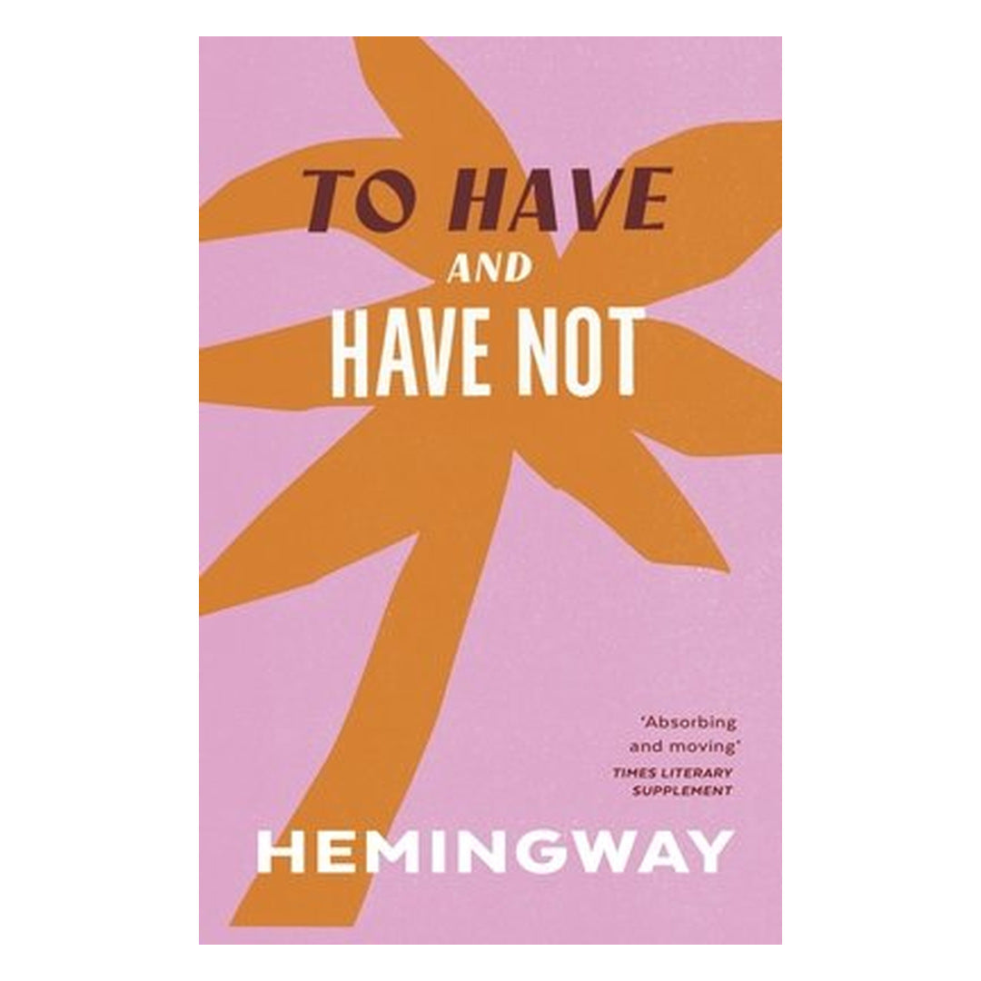TO HAVE AND HAVE NOT