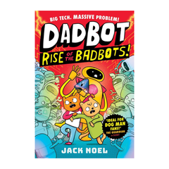 Dadbot 2: Rise of the Badbots!
