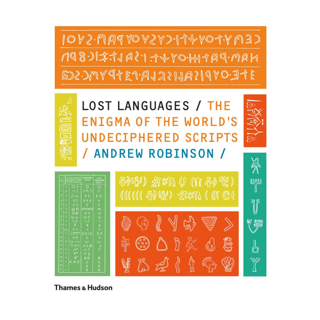 Lost Languages: The Enigma of the World's Undeciphered Scripts